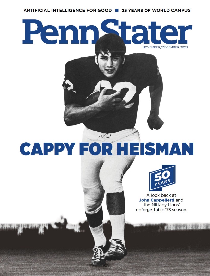 cover of November/December '23 issue of Penn Stater Magazine featuring black and white photo of John Cappelletti with head Cappy for Heisman, photo by Penn State Archives